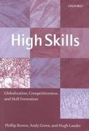 High Skills Globalization, Competitiveness, and Skill Formation cover