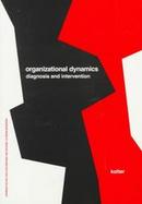 Organizational Dynamics Diagnosis and Intervention cover