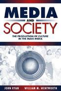 Media and Society The Production of Culture in the Mass Media cover