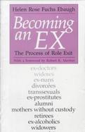 Becoming an Ex The Process of Role Exit cover
