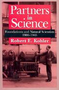 Partners in Science Foundations and Natural Scientists, 1900-1945 cover