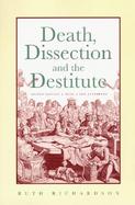 Death, Dissection and the Destitute cover