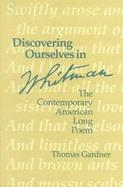 Discovering Ourselves in Whitman: The Contemporary American Long Poem cover