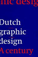 Dutch Graphic Design A Century cover