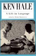 Ken Hale A Life in Language cover