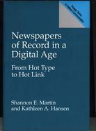 Newspapers of Record in a Digital Age From Hot Type to Hot Link cover