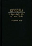 Ethiopia: A Post-Cold War African State cover