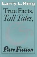 True Facts, Tall Tales & Pure Fiction cover