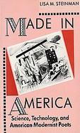 Made in America Science, Technology, and American Modernist Poets cover