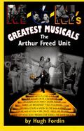 M-G-M's Greatest Musicals: The Arthur Freed Unit cover