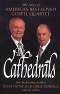 The Cathedrals The Story of America's Best-Loved Gospel Quartet cover