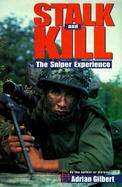 Stalk and Kill: The Sniper Experience cover