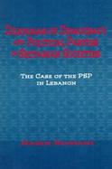 Dilemmas of Democracy and Political Parties in Sectarian Societies The Case of the Progressive Socialist Party of Lebanon 1949-1996 cover