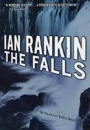 The Falls An Inspector Rebus Novel cover