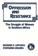 Oppression and Resistance: The Struggle of Women in Southern Africa cover