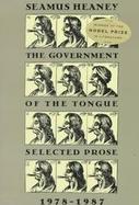 The Government of the Tongue: Selected Prose 1978-1987 cover