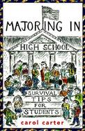 Majoring in High School: Survival Tips for Students cover