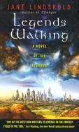 Legends Walking: A Novel of the Athanor cover