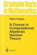 A Course in Computational Algebraic Number Theory cover