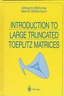 Introduction to Large Truncated Toeplitz Matrices cover