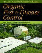 Organic Pest & Disease Control How to Grow a Healthy, Problem-Free Garden cover