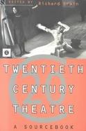 Renewing Theatre: A Twentieth Century Sourcebook cover