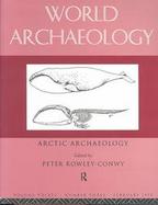 Arctic Archaeology World Archaeology, Issue 3 cover