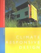 Climate Responsive Design A Study of Buildings in Moderate and Hot Humid Climates cover