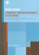 Building Energy Management Systems Application to Low-Energy Hvac and Natural Ventilation Control cover