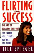 Flirting for Success: The Art of Building Rapport cover