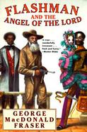 Flashman & the Angel of the Lord From the Flashman Papers, 1858-59 cover