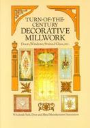 Turn-Of-The-Century Decorative Millwork cover