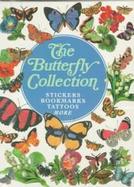 The Butterfly Collection Stickers, Bookmarks, Tattoos, More cover