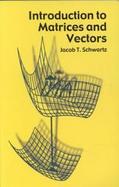 Introduction to Matrices and Vectors cover
