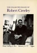 The Collected Essays of Robert Creeley cover