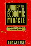 Women and the Economic Miracle Gender and Work in Postwar Japan cover