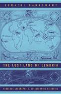 The Lost Land Of Lemuria Fabulous Geographies, Catastrophic Histories cover