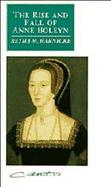 The Rise and Fall of Anne Boleyn: Family Politics at the Court of Henry VIII cover