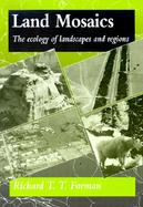 Land Mosaics The Ecology of Landscapes and Regions cover