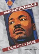 Martin Luther King Jr.: A Man with a Dream cover