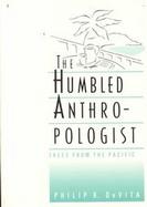 The Humbled Anthropologist Tales from the Pacific cover