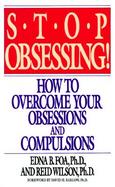 Stop Obsessing!: How to Overcome Your Obsessions and Compulsions cover