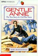 Gentle Annie: The True Story of a Civil War Nurse cover