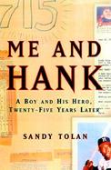 Me and Hank: A Boy and His Hero, Twenty-Five Years Later cover