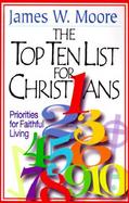 The Top Ten List for Christians Priorities for Faithful Living cover