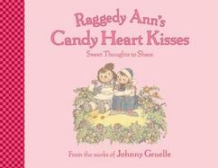 Raggedy Ann's Candy Heart Kisses Sweet Thoughts to Share cover