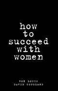How to Succeed With Women cover