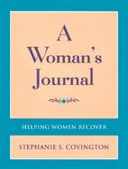 A Woman's Journal Helping Women Recover  A Program for Treating Addiction cover