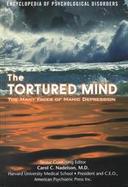 The Tortured Mind The Many Faces of Manic Depression cover
