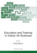 Education and Training in Indoor Air Sciences Proceedings of the NATO Advanced Research Workshop, Held in Budapest, Hungary, November 14Ö18, 1998 cover